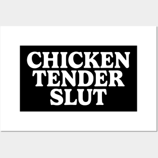 Chicken Tender Slut Posters and Art